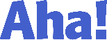 Aha